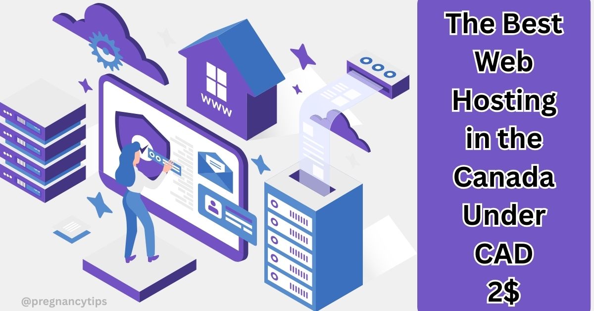 Best Web Hosting in Canada Under CAD $2: A Step-by-Step Guide (2025)