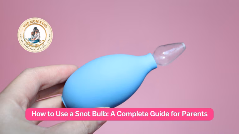 How to Use a Snot Bulb: A Complete Guide for Parents