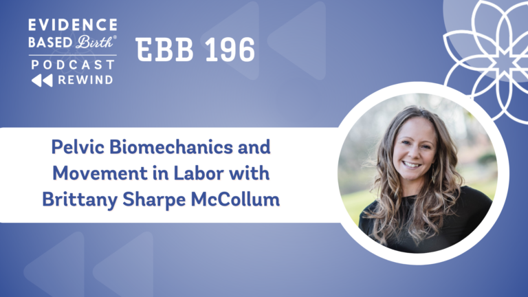 REPLAY: EBB 196 - Pelvic Biomechanics and Movement in Labor with Brittany Sharpe McCollum