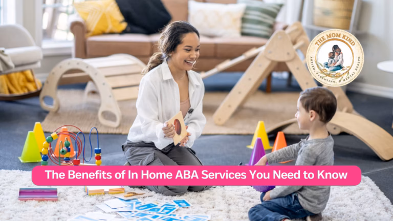 The Benefits of In Home ABA Services You Need to Know